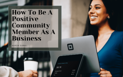 How to Be A Positive Community Member as a Business