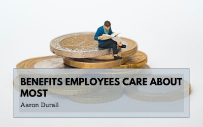 Benefits Employees Care About Most